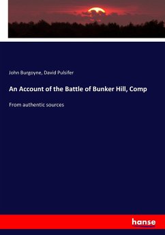 An Account of the Battle of Bunker Hill, Comp - Burgoyne, John; Pulsifer, David