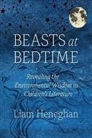 Beasts at Bedtime - Heneghan, Liam