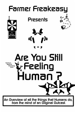 Are You Still Feeling Human ? - Farmer Freakeasy