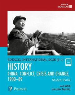 Pearson Edexcel International GCSE (9-1) History: Conflict, Crisis and Change: China, 1900-1989 Student Book - Moffatt, Sarah