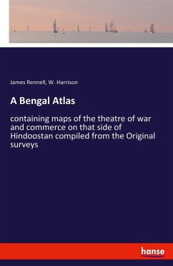 A Bengal Atlas - Rennell, James;Harrison, W.