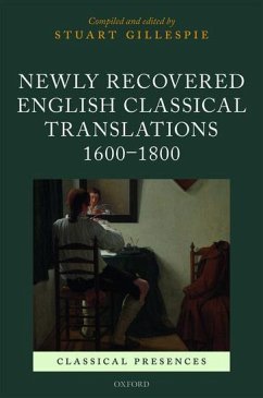 Newly Recovered English Classical Translations, 1600-1800 - Gillespie, Stuart