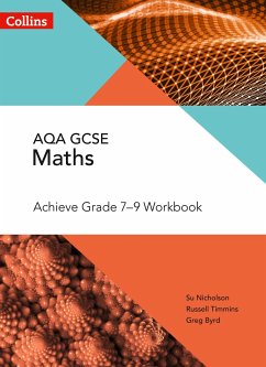 AQA GCSE Maths Achieve Grade 7-9 Workbook - Nicholson, Su; Timmins, Russell; Byrd, Greg