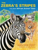 The Zebra's Stripes and other African Animal Tales (eBook, ePUB)