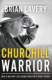 Churchill Warrior (eBook, ePUB) Churchill Warrior (eBook, ePUB)