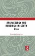 Archaeology and Buddhism in South Asia... - Bild 1
