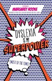 Dyslexia is My Superpower (Most of the Time) (eBook, ePUB)