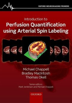 Introduction to Perfusion Quantification Using Arterial Spin Labelling - Chappell, Michael; Macintosh, Bradley; Okell, Thomas