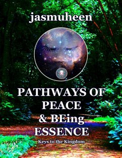 Cover Pathways of Peace and Being Essence: Keys to the Kingdom (eBook, ePUB)