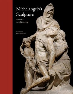 Michelangelo's Sculpture: Selected Essays - Steinberg, Leo