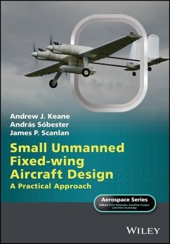 Small Unmanned Fixed-wing Aircraft Design (eBook, PDF) - Keane, Andrew J.; Sobester, Andras; Scanlan, James P.