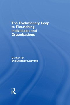 The Evolutionary Leap to Flourishing Individuals and Organizations (eBook, PDF) - Center for Evolutionary Learning
