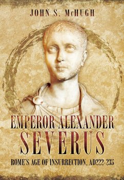 Emperor Alexander Severus (eBook, ePUB) - McHugh, John S.