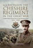 6th Battalion, the Cheshire Regiment in the Great War (eBook, ePUB)