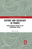 History and Sociology in France (eBook, ePUB) History and Sociology in France (eBook, ePUB)