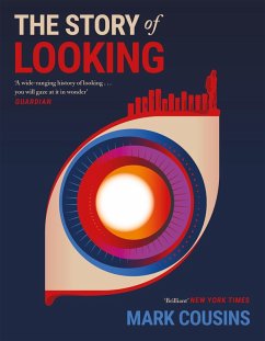 The Story of Looking (eBook, ePUB) - Cousins, Mark
