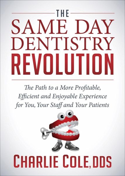 The Same Day Dentistry Revolution (eBook, ePUB)