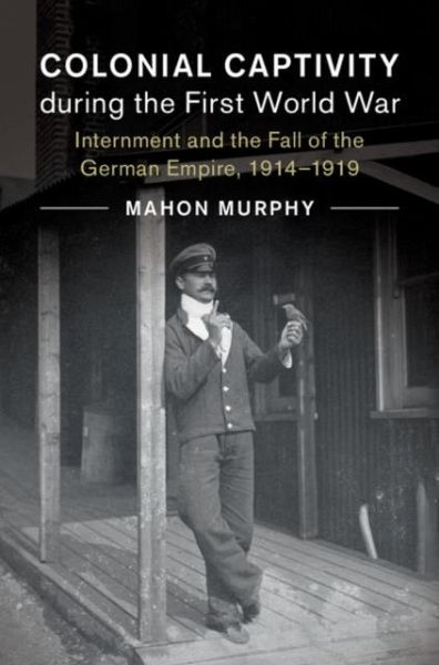 Colonial Captivity during the First World War (eBook, PDF) Colonial Captivity during the First World War (eBook, PDF)