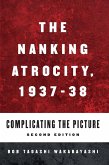 The Nanking Atrocity, 1937-1938 (eBook, ePUB)