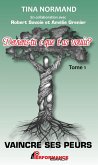 Deviens-tu c'que t'as voulu ? 01 : Vaincre ses peurs (eBook, ePUB)