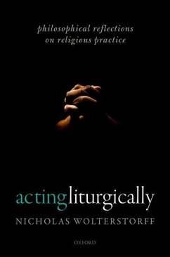 Acting Liturgically - Wolterstorff, Nicholas