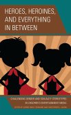 Heroes, Heroines, and Everything in Between (eBook, ePUB)
