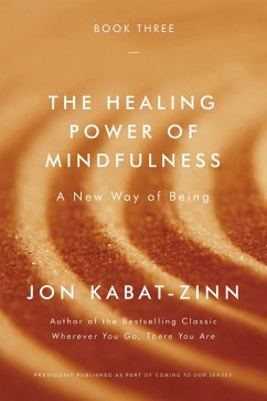 The Healing Power of Mindfulness - Kabat-Zinn, Jon