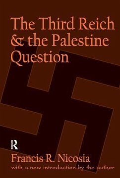 The Third Reich and the Palestine Question - Nicosia, Francis R