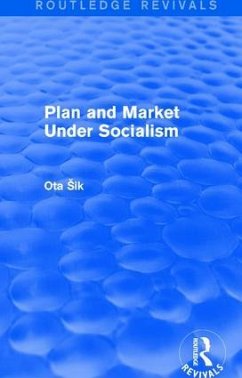 Plan and Market Under Socialism - Sik, Ota