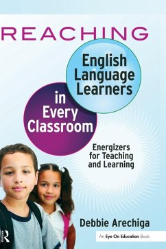 Reaching English Language Learners in Every Classroom - Arechiga, Debbie