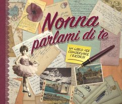 Nonna parlami di te. Un libro per conservare i ricordi - Koprivova, Monika