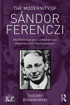 The Modernity of Sándor Ferenczi - Bokanowski, Thierry