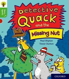 Oxford Reading Tree Story Sparks: Oxford Level 2: Detective Quack and the Missing Nut - Shipton, Paul