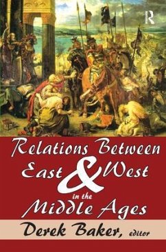 Relations Between East and West in the Middle Ages - Minshull, Roger; Baker, Derek