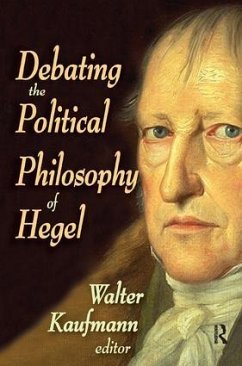 Debating the Political Philosophy of Hegel - Kaufmann, Walter