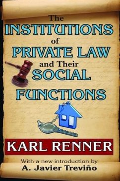 The Institutions of Private Law and Their Social Functions - Ginzberg, Eli; Renner, Karl