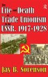 The Life and Death of Trade Unionism in... - Bild 1