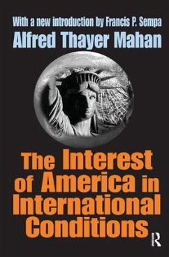 The Interest of America in International Conditions - Mahan, Alfred Thayer