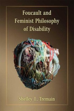 Foucault and Feminist Philosophy of Disability - Tremain, Shelley Lynn