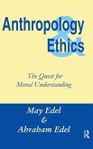 Anthropology and Ethics Anthropology and Ethics