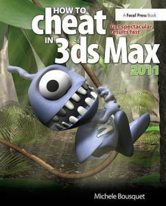 How to Cheat in 3ds Max 2011 - Bousquet, Michele