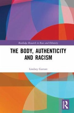 The Body, Authenticity and Racism - Garratt, Lindsey