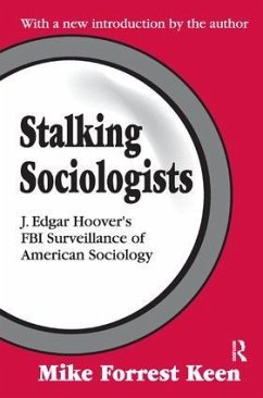 Stalking Sociologists - Fox, Renee C; Keen, Mike Forrest