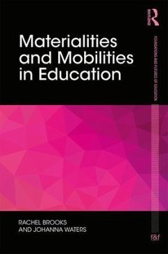 Materialities and Mobilities in Education - Brooks, Rachel; Waters, Johanna