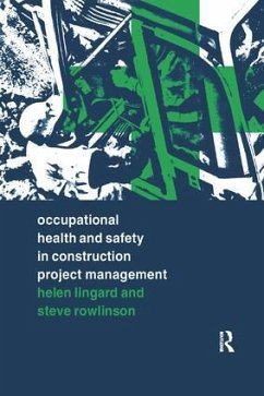 Occupational Health and Safety in Construction Project Management - Lingard, Helen; Rowlinson, Steve