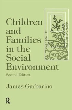Children and Families in the Social Environment - Garbarino, James