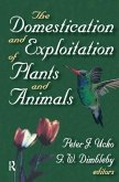 The Domestication and Exploitation of Plants and Animals