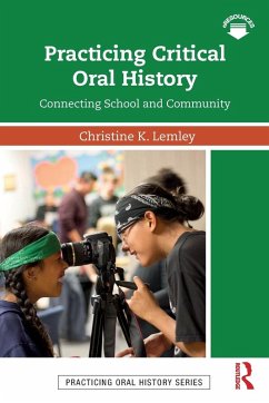 Practicing Critical Oral History - Lemley, Christine K.