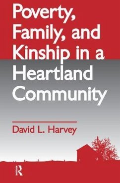 Poverty, Family, and Kinship in a Heartland Community - Harvey, David L