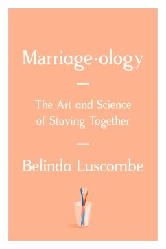 Marriageology: The Art and Science of Staying Together - Luscombe, Belinda